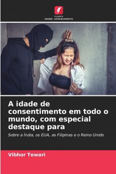 A idade de consentimento em todo o mundo com especial destaque para
