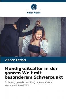 Mündigkeitsalter in der ganzen Welt mit besonderem Schwerpunkt