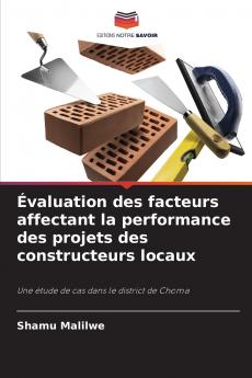 Évaluation des facteurs affectant la performance des projets des constructeurs locaux