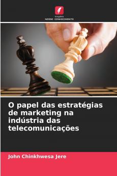 O papel das estratégias de marketing na indústria das telecomunicações