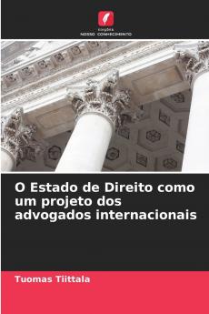 O Estado de Direito como um projeto dos advogados internacionais