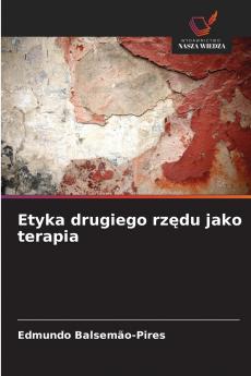 Etyka drugiego rzędu jako terapia