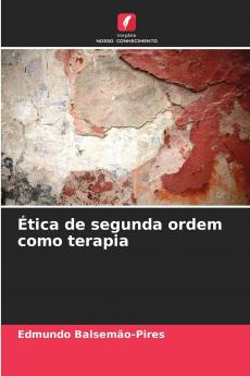 Ética de segunda ordem como terapia