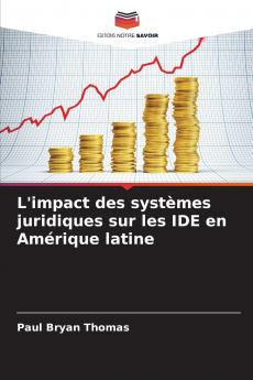 L'impact des systèmes juridiques sur les IDE en Amérique latine