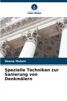 Spezielle Techniken zur Sanierung von Denkmälern