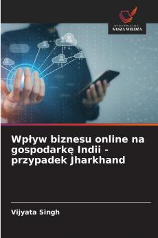 Wpływ biznesu online na gospodarkę Indii - przypadek Jharkhand