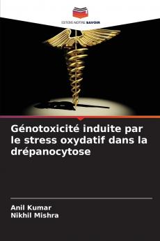 Génotoxicité induite par le stress oxydatif dans la drépanocytose