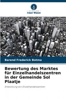 Bewertung des Marktes für Einzelhandelszentren in der Gemeinde Sol Plaatje
