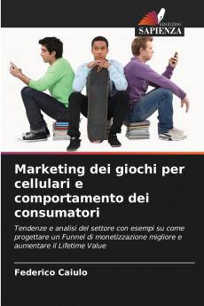 Marketing dei giochi per cellulari e comportamento dei consumatori