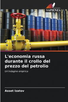 L'economia russa durante il crollo del prezzo del petrolio