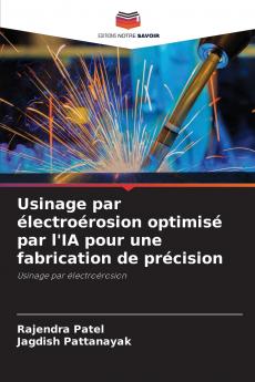 Usinage par électroérosion optimisé par l'IA pour une fabrication de précision