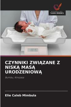 CZYNNIKI ZWIĄZANE Z NISKĄ MASĄ URODZENIOWĄ