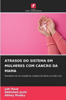 ATRASOS DO SISTEMA EM MULHERES COM CANCRO DA MAMA