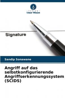 Angriff auf das selbstkonfigurierende Angriffserkennungssystem (SCIDS)