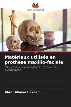 Matériaux utilisés en prothèse maxillo-faciale