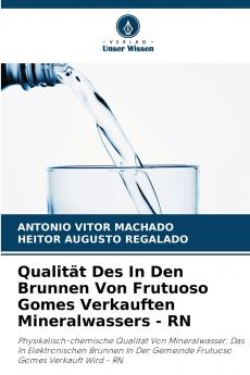 Qualität Des In Den Brunnen Von Frutuoso Gomes Verkauften Mineralwassers - RN