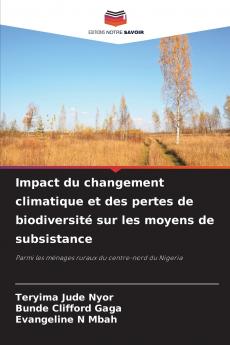 Impact du changement climatique et des pertes de biodiversité sur les moyens de subsistance