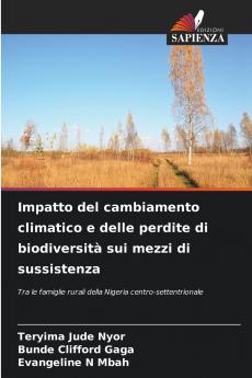 Impatto del cambiamento climatico e delle perdite di biodiversità sui mezzi di sussistenza