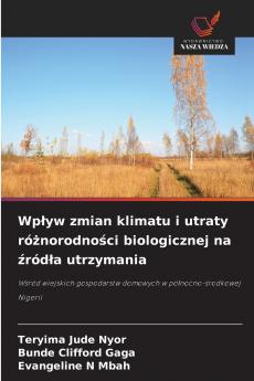 Wpływ zmian klimatu i utraty różnorodności biologicznej na źródła utrzymania