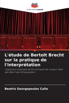 L'étude de Bertolt Brecht sur la pratique de l'interprétation