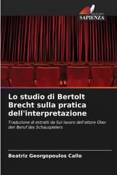 Lo studio di Bertolt Brecht sulla pratica dell'interpretazione