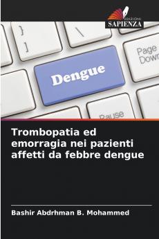 Trombopatia ed emorragia nei pazienti affetti da febbre dengue