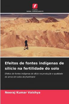 Efeitos de fontes indígenas de silício na fertilidade do solo
