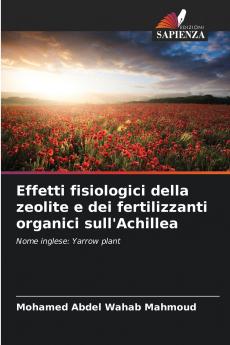 Effetti fisiologici della zeolite e dei fertilizzanti organici sull'Achillea