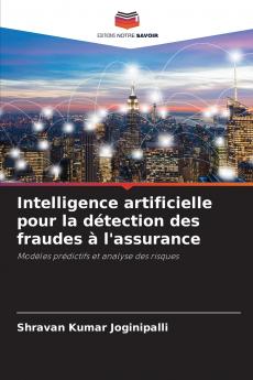 Intelligence artificielle pour la détection des fraudes à l'assurance