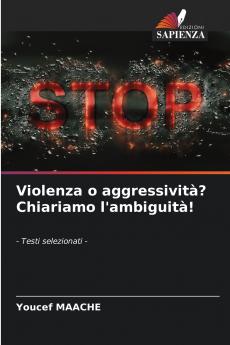 Violenza o aggressività? Chiariamo l'ambiguità!