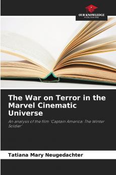 The War on Terror in the Marvel Cinematic Universe