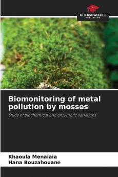 Biomonitoring of metal pollution by mosses