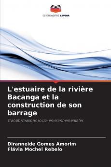 L'estuaire de la rivière Bacanga et la construction de son barrage