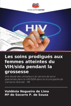 Les soins prodigués aux femmes atteintes du VIH/sida pendant la grossesse