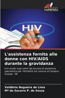 L'assistenza fornita alle donne con HIV/AIDS durante la gravidanza