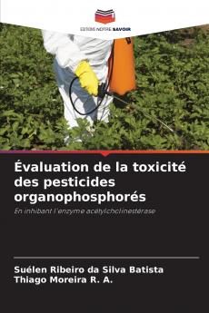 Évaluation de la toxicité des pesticides organophosphorés