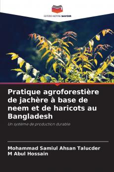 Pratique agroforestière de jachère à base de neem et de haricots au Bangladesh