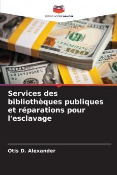 Services des bibliothèques publiques et réparations pour l'esclavage