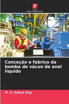 Conceção e fabrico da bomba de vácuo de anel líquido