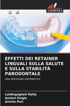 EFFETTI DEI RETAINER LINGUALI SULLA SALUTE E SULLA STABILITÀ PARODONTALE