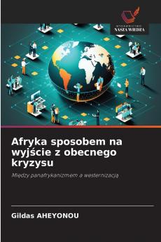 Afryka sposobem na wyjście z obecnego kryzysu