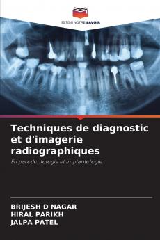 Techniques de diagnostic et d'imagerie radiographiques