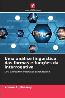 Uma análise linguística das formas e funções da interrogativa