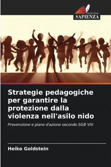 Strategie pedagogiche per garantire la protezione dalla violenza nell'asilo nido