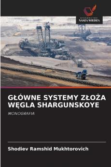 GŁÓWNE SYSTEMY ZŁOŻA WĘGLA SHARGUNSKOYE