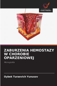 ZABURZENIA HEMOSTAZY W CHOROBIE OPARZENIOWEJ