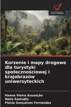 Korzenie i mapy drogowe dla turystyki społecznościowej i krajobrazów uniwersyteckich