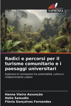 Radici e percorsi per il turismo comunitario e i paesaggi universitari