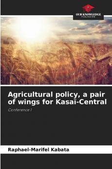 Agricultural policy a pair of wings for Kasaï-Central