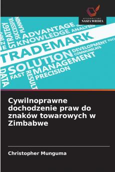 Cywilnoprawne dochodzenie praw do znaków towarowych w Zimbabwe